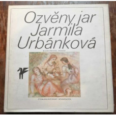 Jarmila Urbánková - Ozvěny jar